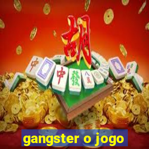 gangster o jogo